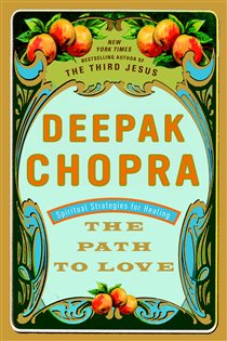 Book cover: The Path to Love, by Deepak Chopra (preview)