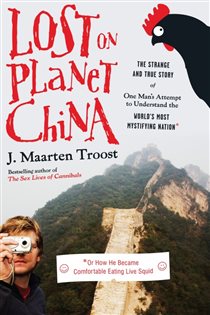 Book cover: Lost on Planet China, by J. Maarten Troost (preview)