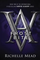 Book cover: Frostbite (Book 2 of Vampire Academy) by Richelle Mead (preview)