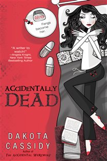 Book cover: Accidentally Dead (Book 2 of An Accidental Series) by Dakota Cassidy (preview)
