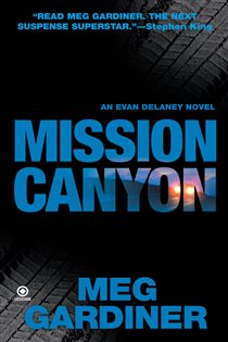Book cover: Mission Canyon (Book 2 of Evan Delaney Novel) by Meg Gardiner (preview)