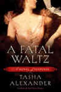 Book cover: A Fatal Waltz (Book 3 of Lady Emily Mysteries) by Tasha Alexander (preview)