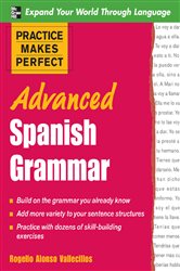 Book cover: Practice Makes Perfect: Advanced Spanish Grammar, by Rogelio Alonso Vallecillos (preview)