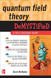 Book cover: Quantum Field Theory Demystified, by David McMahon (preview)