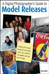 Book cover: A Digital Photographer's Guide to Model Releases, by Dan Heller (preview)