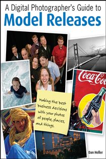 Book cover: A Digital Photographer's Guide to Model Releases, by Dan Heller (preview)