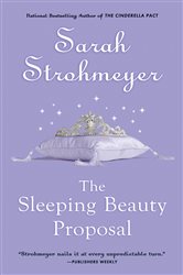 Book cover: The Sleeping Beauty Proposal, by Sarah Strohmeyer (preview)
