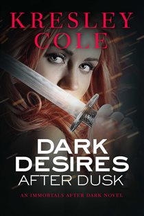 Book cover: Dark Desires After Dusk, by Kresley Cole (preview)