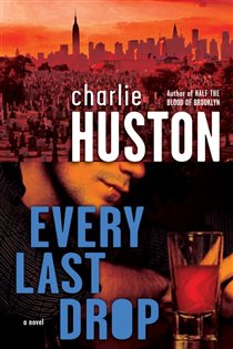Book cover: Every Last Drop (Book 4 of Joe Pitt Casebooks) by Charlie Huston (preview)