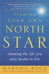 Book cover: Finding Your Own North Star, by Martha Beck (preview)