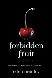 Book cover: Forbidden Fruit, by Eden Bradley (preview)