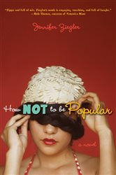 Book cover: How Not to Be Popular, by Jennifer Ziegler (preview)