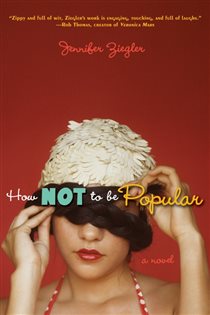 Book cover: How Not to Be Popular, by Jennifer Ziegler (preview)