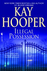Book cover: Illegal Possession, by Kay Hooper (preview)