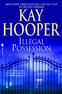 Book cover: Illegal Possession, by Kay Hooper (preview)