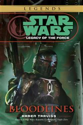 Book cover: Bloodlines: Star Wars Legends (Legacy of the Force) (Book 2 of Star Wars: Legacy of the Force - Legends) by Karen Traviss (preview)