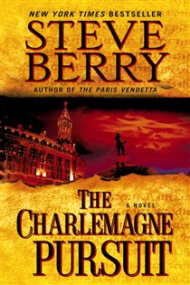Book cover: The Charlemagne Pursuit (Book 4 of Cotton Malone) by Steve Berry (preview)