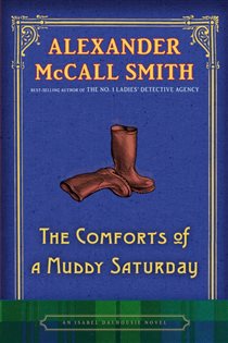 Book cover: The Comforts of a Muddy Saturday (Book 5 of Isabel Dalhousie Series) by Alexander McCall Smith (preview)