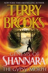 Book cover: The Gypsy Morph (Book 3 of Pre-Shannara: Genesis of Shannara) by Terry Brooks (preview)