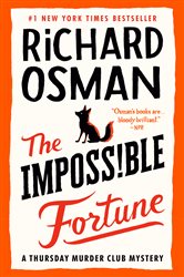 Book cover: The Impossible Fortune (Book 5 of A Thursday Murder Club Mystery) by Richard Osman (preview)
