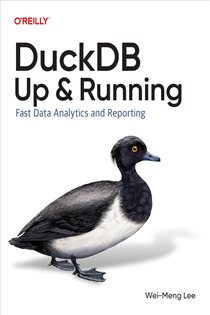 Book cover: DuckDB: Up and Running, by Wei-Meng Lee (preview)