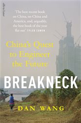 Book cover: Breakneck, by Dan Wang (preview)