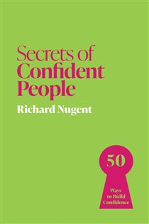 Book cover: Secrets of Confident People (Book 1 of Secrets of Success series) by Richard Nugent (preview)
