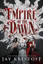 Book cover: Empire of the Dawn (Book 3 of Empire of the Vampire) by Jay Kristoff (preview)