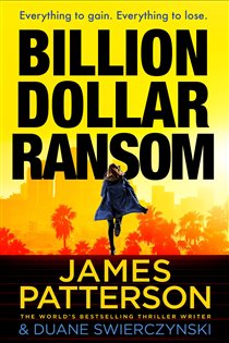 Book cover: Billion-Dollar Ransom, by James Patterson (preview)