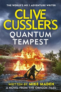 Book cover: Clive Cussler’s Quantum Tempest, by Mike Maden (preview)