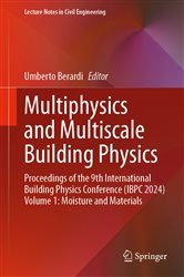Book cover: Multiphysics and Multiscale Building Physics (Book 552 of Lecture Notes in Civil Engineering) edited by Umberto Berardi (preview)