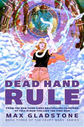 Book cover: Dead Hand Rule (Book 3 of The Craft Wars) by Max Gladstone (preview)
