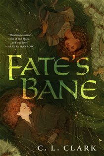Book cover: Fate's Bane, by C. L. Clark (preview)