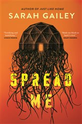 Book cover: Spread Me, by Sarah Gailey (preview)