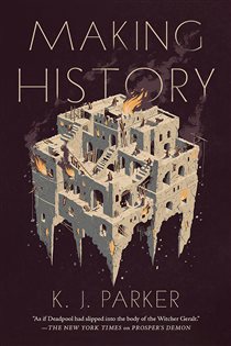 Book cover: Making History, by K. J. Parker (preview)