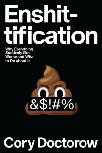 Book cover: Enshittification, by Cory Doctorow (preview)