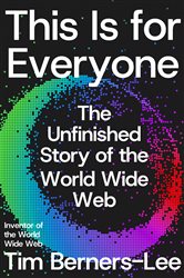 Book cover: This Is for Everyone, by Tim Berners-Lee (preview)