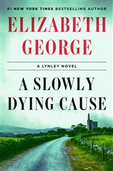 Book cover: A Slowly Dying Cause, by Elizabeth George (preview)