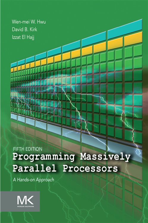 Programming Massively Parallel Processors (5th ed.)