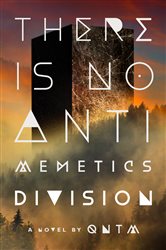 Book cover: There Is No Antimemetics Division, by qntm (preview)