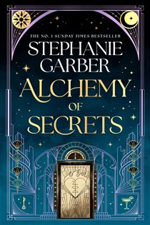 Book cover: Alchemy of Secrets (Book 1 of Alchemy of Secrets) by Stephanie Garber (preview)