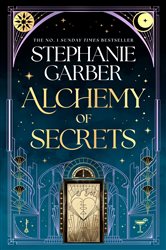 Book cover: Alchemy of Secrets (Book 1 of Alchemy of Secrets) by Stephanie Garber (preview)