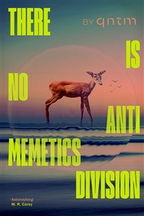 Book cover: There Is No Antimemetics Division, by qntm (preview)