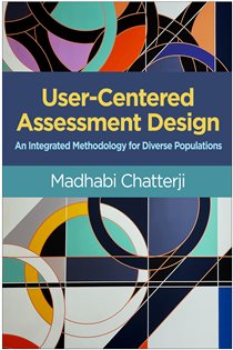Book cover: User-Centered Assessment Design, by Madhabi Chatterji (preview)
