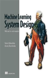 Book cover: Machine Learning System Design, by Valerii Babuskhin (preview)