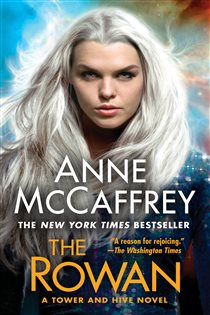 Book cover: The Rowan (Book 1 of A Tower and Hive Novel) by Anne McCaffrey (preview)