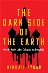 Book cover: The Dark Side of the Earth, by Mikhail Zygar (preview)