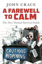 Book cover: A Farewell to Calm, by John Crace (preview)