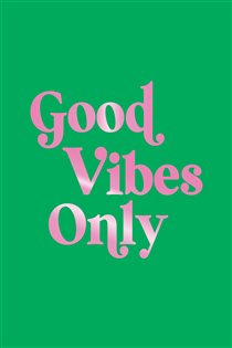 Book cover: Good Vibes Only, by Summersdale Publishers (preview)
