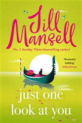 Book cover: Just One Look At You, by Jill Mansell (preview)